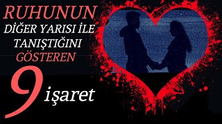 Ruhunun Diğer Yarısı ile Tanıştığını Gösteren 9 İşaret Resimi