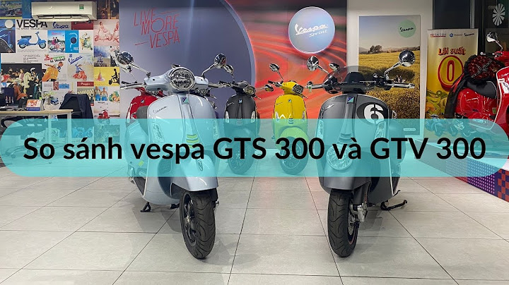 Xe Vespa GTS nặng bao nhiêu kg?