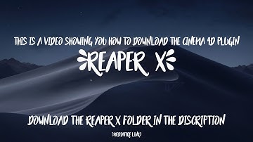 How To Install Reaper X Plugin For Cinema 4D R19/R18/R17/R16/R15 | Mac and PC | Tutorial | 4K Video