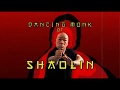The dancing monk of shaolin