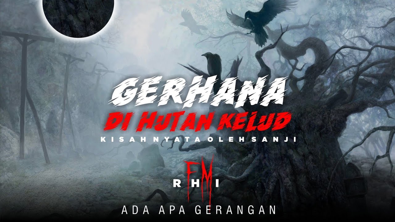 Mistisnya hutan saat gerhana bulan, Radio Horor Indonesia