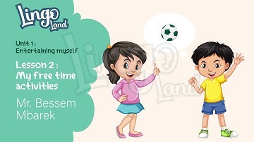 Unit 1 Lesson 2: My free time activities