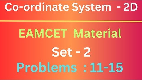 Coordinate System(2D)| EAMCET previous problems | Set-2 | Problems:11-15 @EAG