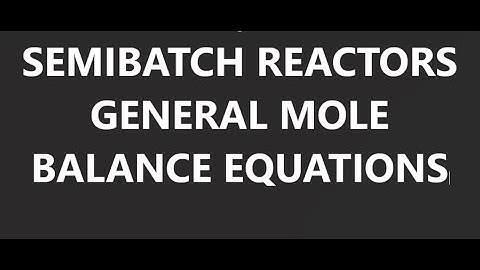 semi-batch reactors/general mole balance equations for semi-batch reactors/Algorithm