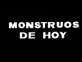 Monstruos de hoy (1963) (Créditos castellanos originales de época)