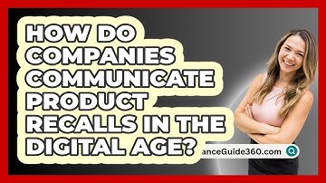 How Do Companies Communicate Product Recalls In The Digital Age? - InsuranceGuide360.com