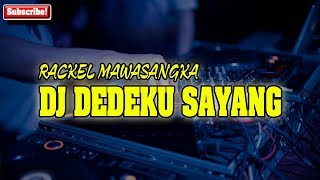 DJ DEDEKU SAYANG ORIGINAL REMIX 2019