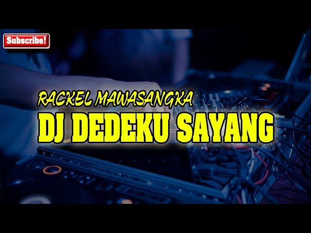 DJ DEDEKU SAYANG ORIGINAL REMIX 2019 class=