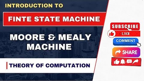 Introduction to Moore and Mealy Machine| Finite Automata with Output| TOC | FLAT | Example