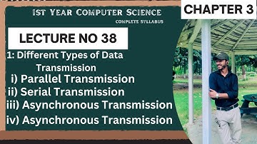 ICS Computer Science Class 11 | Types of Data Transmission | Lecture 38 | Chapter 3