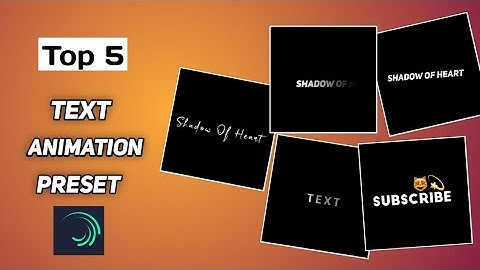 Top 5 Alight Motion Text Animation Preset / XML | Alight Motion Preset Download | Shadow Of Heart