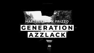 Haftbefehl, Frizzo - Generation Azzlack (Visualizer)