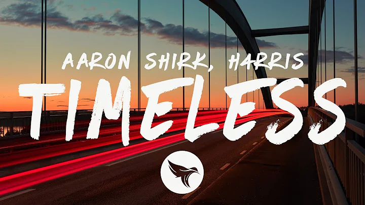 Aaron Shirk & H4RRIS - Timeless (Lyrics)