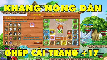 Làng Lá Phiêu Lưu Ký I Khang Nông Dân Lên Cải Trang +17...Vòng Quay Vàng Khóa Lần 3 Trở Lại