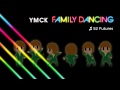 YMCK「ファミリーダンシング」Trailer