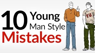 10 style mistakes young men make | beginner menswear errors to avoid | men's fashion faux pas