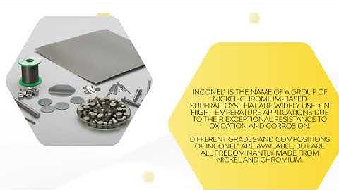 Inconel® | Properties, applications and available forms | Material spotlight