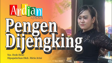 PENGEN DIJENGKING - DEDE DEWI  II ARDIAN NADA II DESA TAWANGSARI BLOK KUWU OJOS KEC. ARAHAN