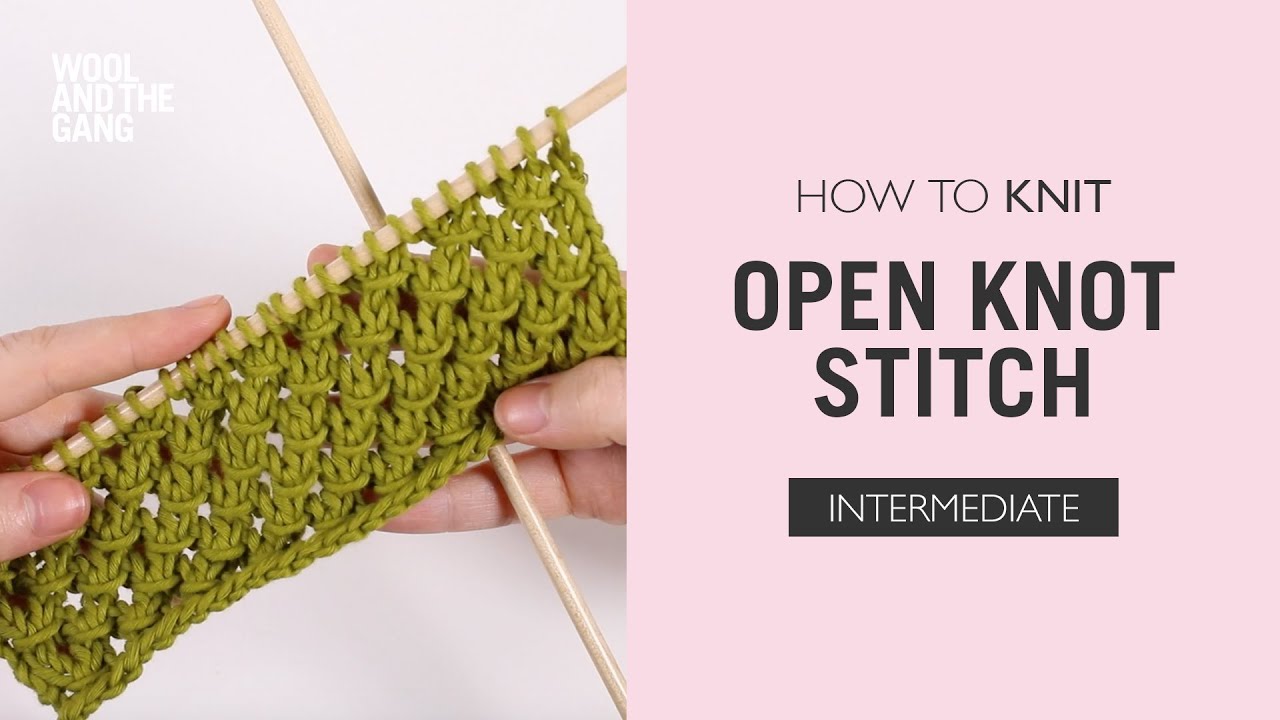 How To Knit: Open Knot Stitch 