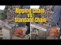 Ripping Chain vs Standard Chain for Fire Wood Production