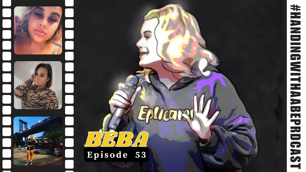 Episode 53 Featuring The Queen Of Comedy Beba - YouTube