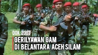 Dok. 2003 Gerilyawan GAM Di Belantara Aceh Silam
