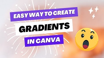 How to Create Gradients in CANVA for Free