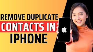 How to remove duplicate contacts in iphone - Full Guide 2023 screenshot 5
