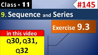 Chapter 9 Exercise 9.3 Q30, Q31, Q32 || Class 11 Sequence and Series || Ch 9 Maths Class 11 (NCERT)