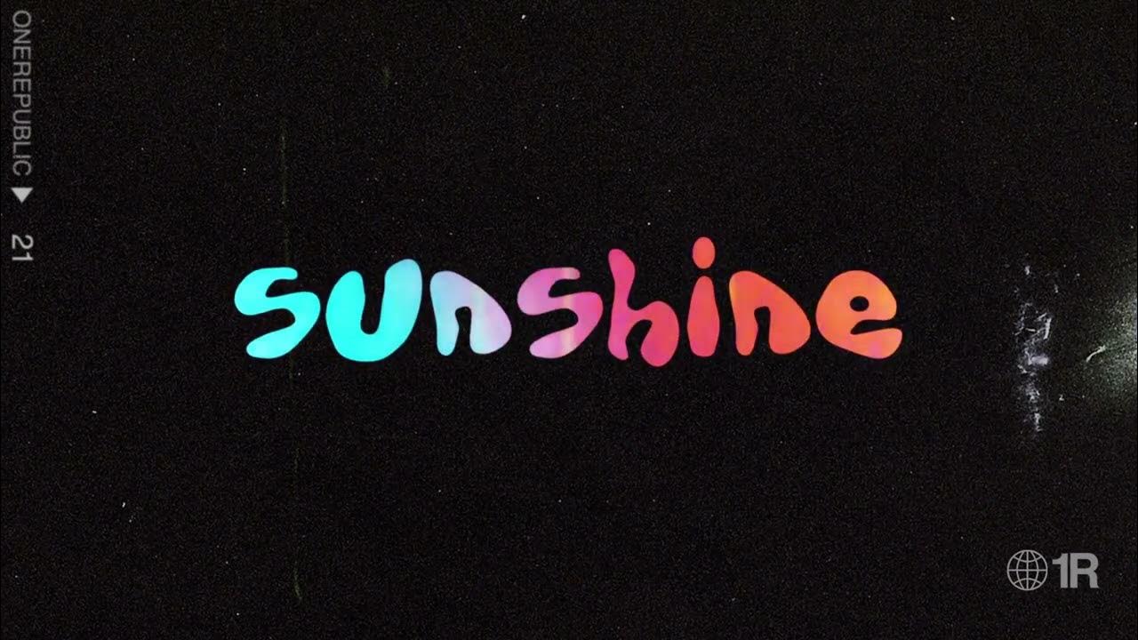 OneRepublic Sunshine Official Audio OneRepublic Sunshine Official Audio