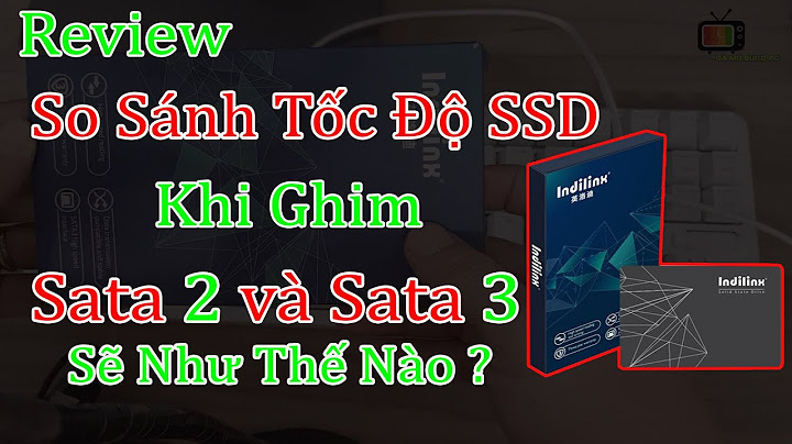 So sánh ổ cứng sata và sata 2 năm 2024