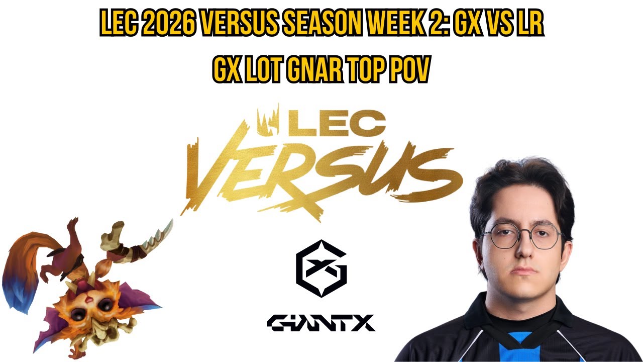 LEC 2026 Versus Season Week 2: GX vs LR | GX Lot Gnar Top POV