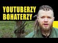 Cała prawda o YouTuberach BOHATERACH