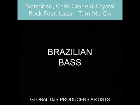Notsobad, Chris Crone & Crystal Rock Feat. Lazar - Turn Me On