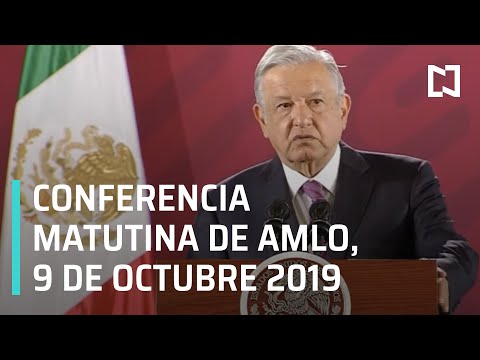 Conferencia matutina AMLO - Miércoles 9 de octubre 2019