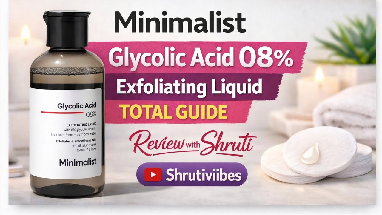 Minimalist Glycolic Acid 8% Review | How to Use, Benefits & Mistakes | Shrutiviibes 