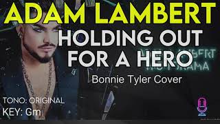 Video thumbnail of "Adam Lambert - Holding Out For A Hero - Karaoke Instrumental"