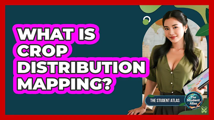 What Is Crop Distribution Mapping?