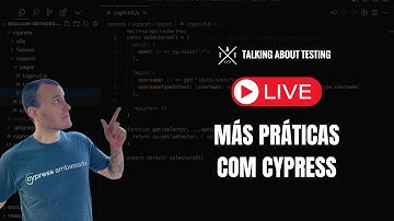 Más práticas em automação de testes com Cypress