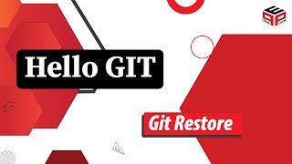 git restore | Git and Github Tutorial | Rewriting History |  Hello GIT | Learning GIT from basics