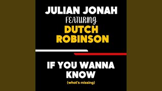 If You Wanna Know (What's Missing)