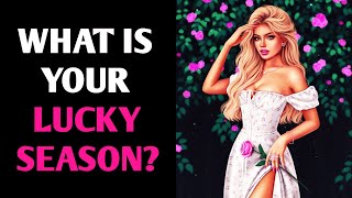 WHAT IS YOUR LUCKY SEASON? PSYCHOLOGY REVEAL Quiz Personality Test - Pick One Magic Quiz