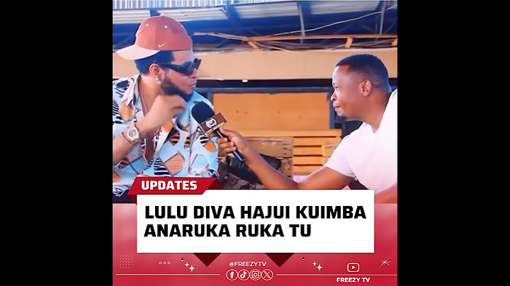 HEMED PHD: LULU DIVA HAJUI KUIMBA ANARUKA RUKA TU