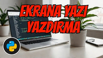 Python Print Komutu ile Ekrana Yazı Yazdırma (Yeni Başlayanlar İçin) Python Dersleri