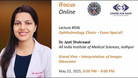 Exam Special-Grand Viva-Interpretation of Images Glaucoma- Dr. Jyoti Shakrawal, Fri, May 23, 8PM IST