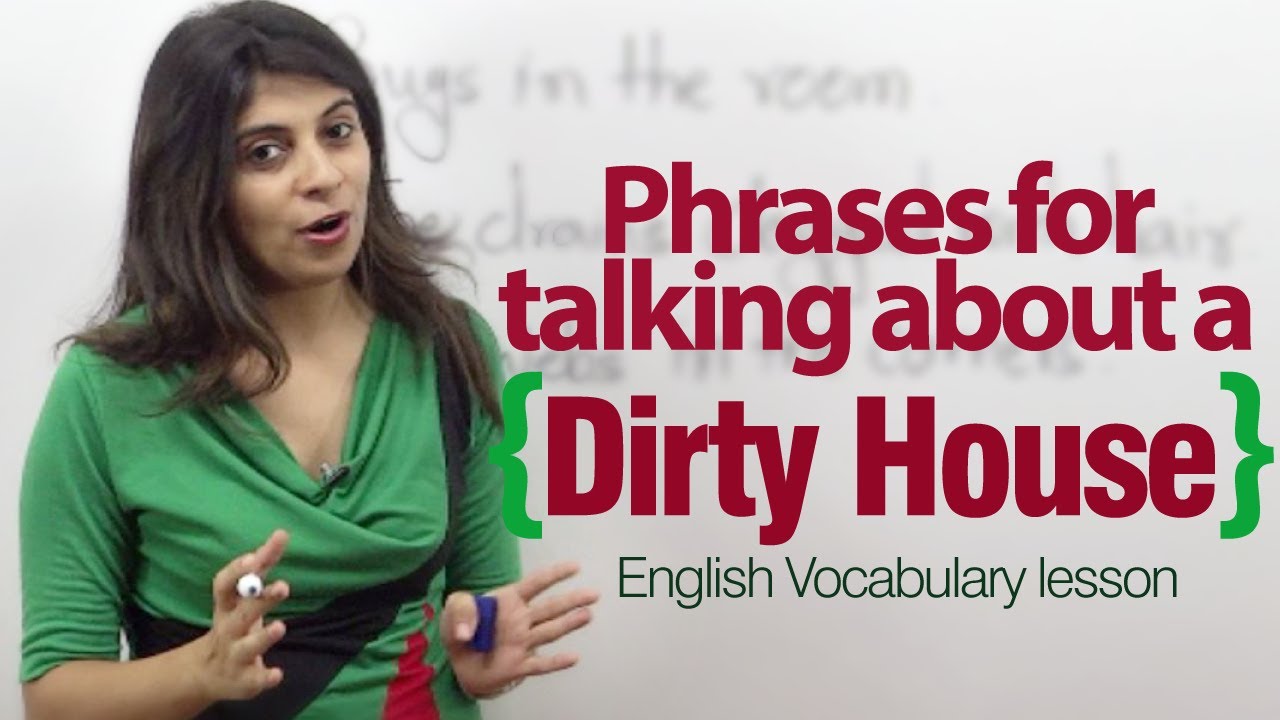 English phrases & Vocabulary to describe a dirty house - Basic English speaking lesson.