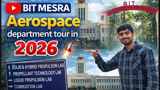 Aerospace Engineering at BIT MESRA || 🔥 Full Department Tour 2026 ! Detailed campus tour !!