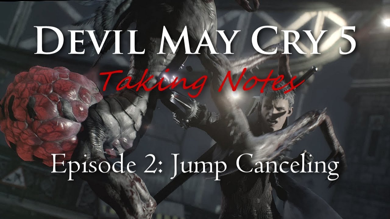 DMC5 Taking Notes: EP. 2 - Jump Canceling