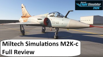Miltech Simulations M2K-C - Full review for Microsoft Flight Simulator 2020 and 2024.
