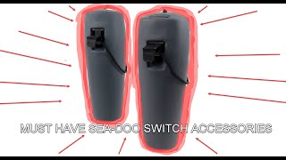 MUST HAVE SeaDoo Switch Accessories Part 1?